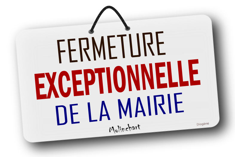 Fermeture de la mairie de Molinchart - Exceptionnelle